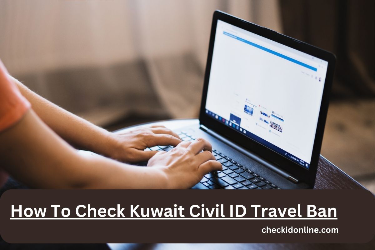 How To Check Kuwait Civil ID Travel Ban